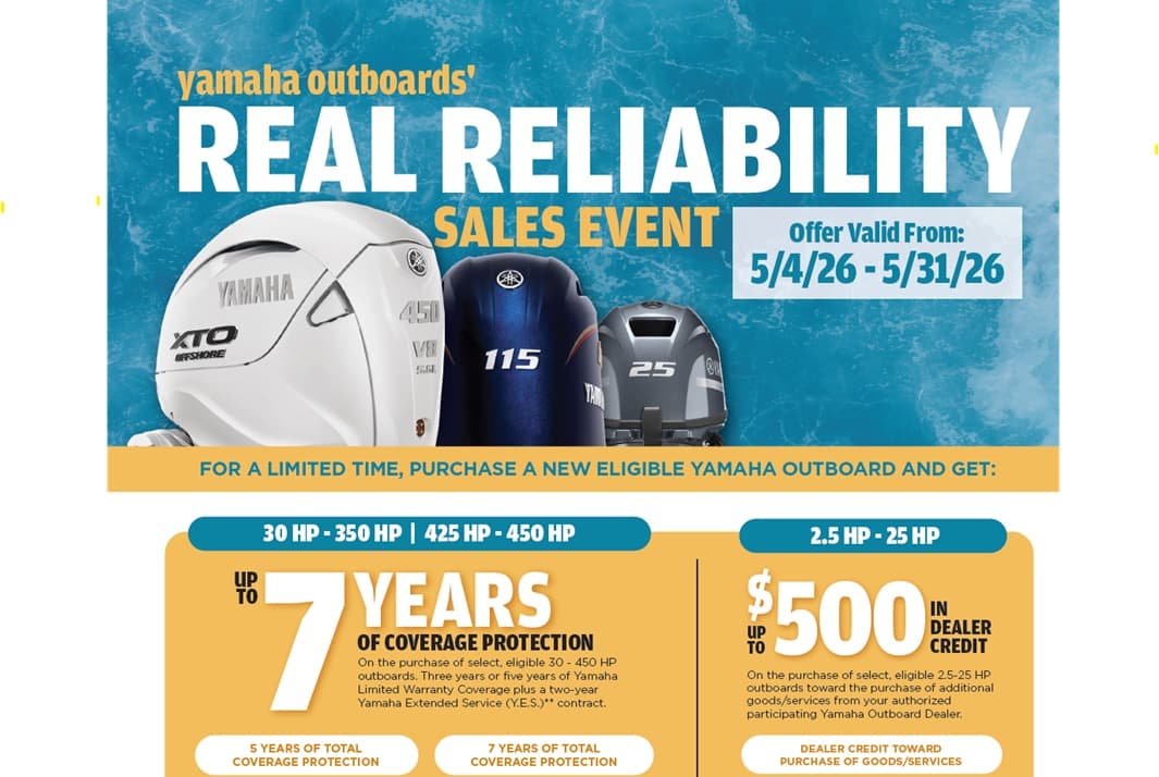 Yamaha Outboards Real Reliability Sales Event — Offer valid 5/4/26 through 5/31/26